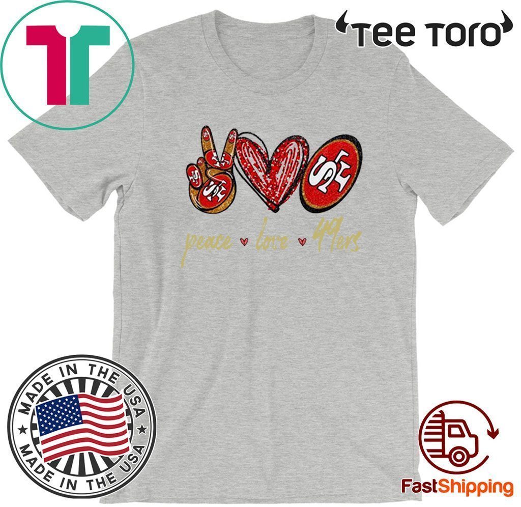 Get Peace love San Francisco 49ers shirt For Free Shipping