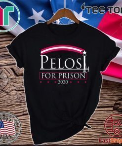 Pelosi 2020 For Prison Official T-Shirt