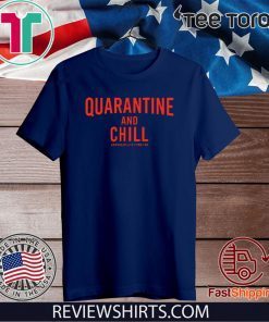 Quarantine And Chill Assholes Live Forever 2020 T-Shirt
