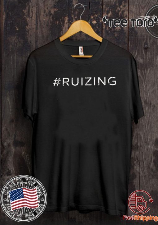 #Ruizing Shirt T-Shirt