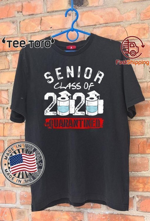 Senior Class of 2020 Quarantined Toilet Paper For T-Shirt