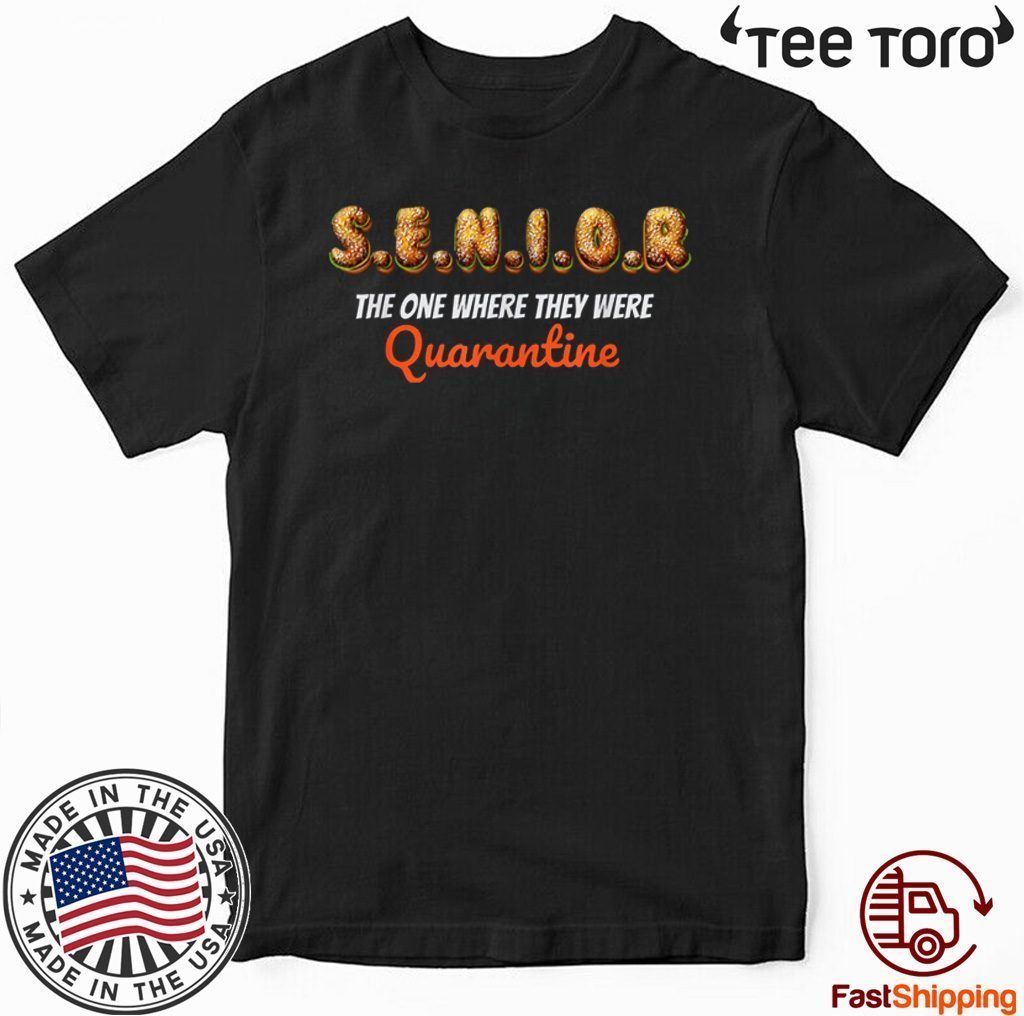 Senior The One where they Were Quarantine 2020 TShirt