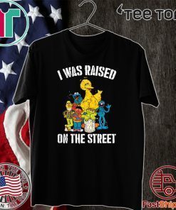 Sesame Street I was raised on the street Official T-Shirt