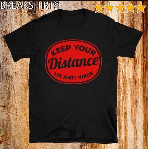 Social Distancing Keep Your Distance Shirt