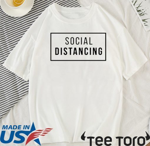 Social Distancing T-Shirt - Limited Edition