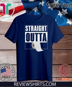 Straight outta toilet paper Official T-Shirt