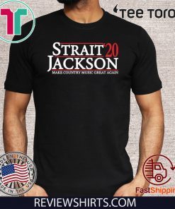 Strait Jackson 2020 Make Country Music Great Again Official T-Shirt