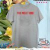 THE NEXT ONE OFFICIAL T-SHIRT