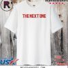 THE NEXT ONE OFFICIAL T-SHIRT