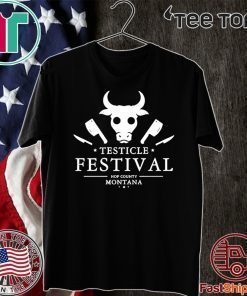 Testicle Festival Hop County Montana For T-Shirt