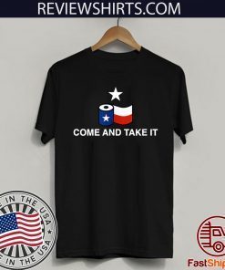 Texas Flag Toilet Paper Come and Take It 2020 T-Shirt
