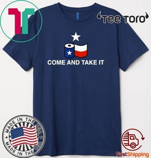 Texas Flag Toilet Paper Come and Take It 2020 T-Shirt