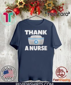 Thank A Nurse For Cov 2 T-Shirt