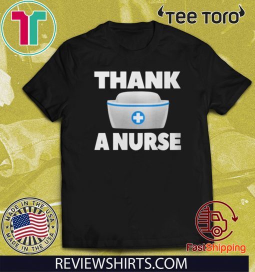 Thank A Nurse For Cov 2 T-Shirt