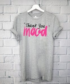Thank You Mood Official T-Shirt