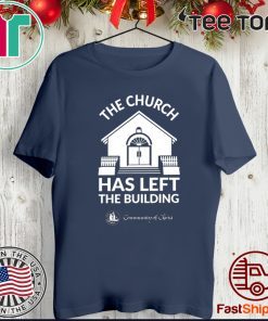 The Church Has Left The Building Official T-Shirt