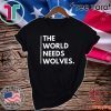 The World Needs Wolves 2020 T-Shirt