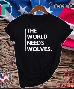 The World Needs Wolves 2020 T-Shirt