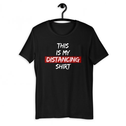 This Is My Distancing Official T-Shirt