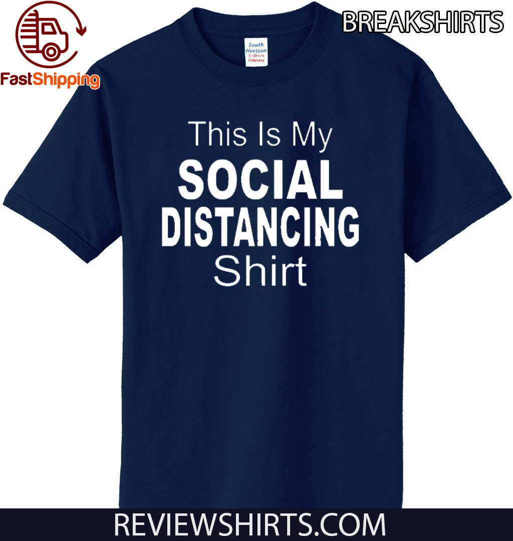 This Is My Social Distancing Unisex Tee Shirt