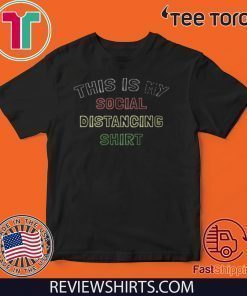 This Is My Social Distancing 2020 T-Shirt