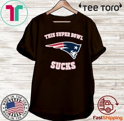 This Super Bowl Sucks New England Patriots Official T-Shirt