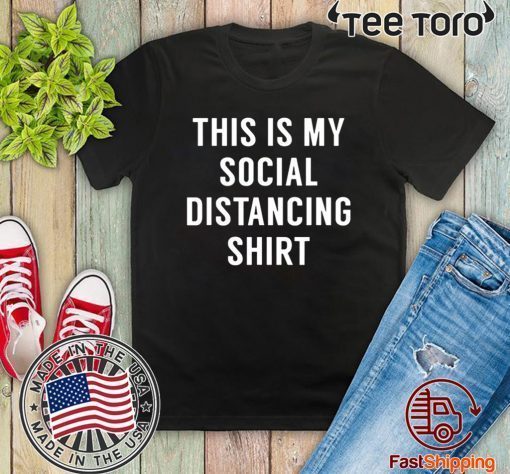 This is My Social Distancing Official T-Shirt