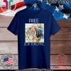 Tiger King Shirts Free Joe Exotic
