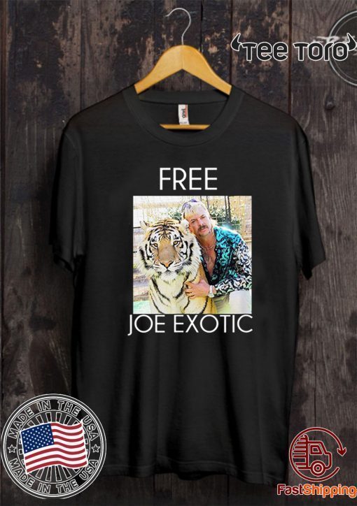 Tiger King 2020 Free Joe Exotic Shirt