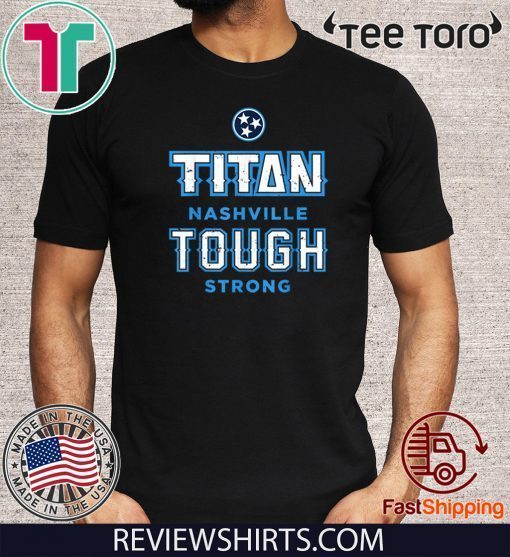 Titan Tough Nashville Strong Tennessee Novelty Distressed For T-Shirt