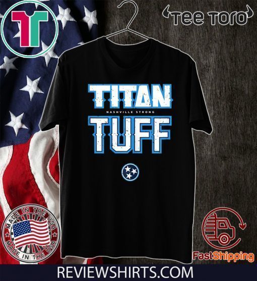 Titan Tough Nashville Strong Tennessee Official T-Shirt