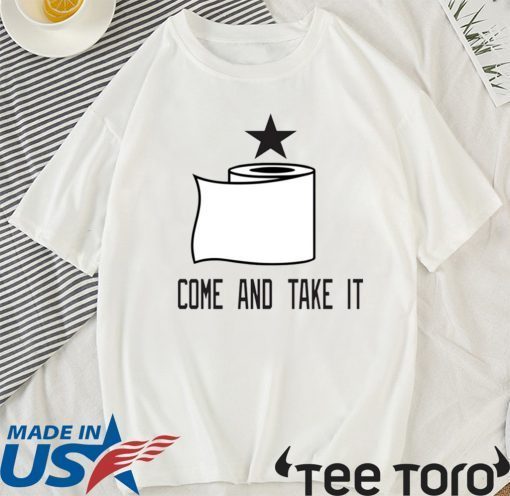 Toilet paper come and take it Official T-Shirt