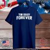 Tom Brady Forever 2020 T-Shirt