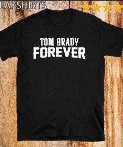 Tom Brady Forever 2020 T-Shirt