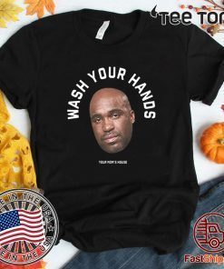 Tom Segura 2020 Wash Your Hands For T-Shirt