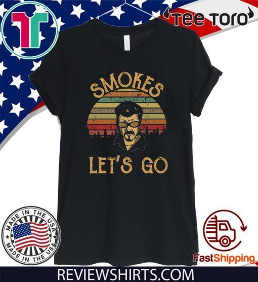 Trailer Park boys Smokes let’s go 2020 T-Shirt