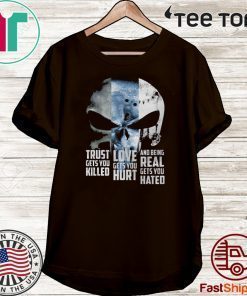 Trust Gets You Killed Love Gets You Hurt And Being Real Gets You Hated Johnny Cash Official T-Shirt