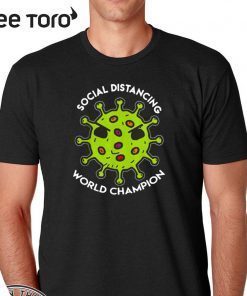 Virus social distancing world champion Hot T-Shirt
