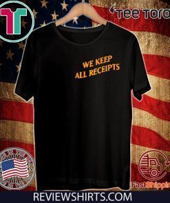 WE KEEP ALL RECEIPTS SHIRT Wardell’s Receipts