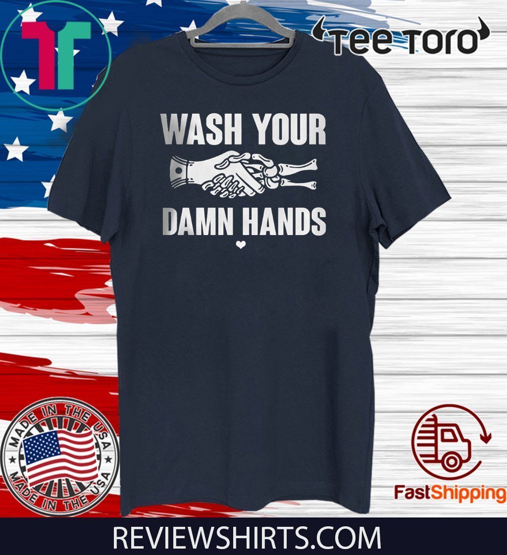 Wash Your Damn Hands 2020 T-Shirt