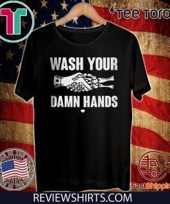 Wash Your Damn Hands 2020 T-Shirt