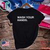 Wash Your Hands 2020 T-Shirt