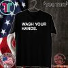 Wash Your Hands Tee Shirt