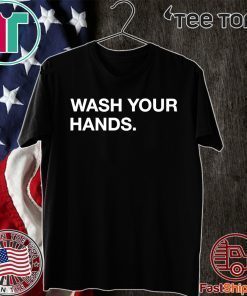 Wash Your Hands Tee Shirt