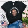 Tom Segura 2020 T-Shirt Wash Your Hands