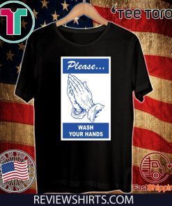 Wash your Hands Shirt - Coronavirus 2020 T-Shirt