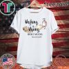 Washing and Wiping Before It Was Cool Shirt