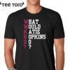 What Would Katie Hopkins Do 2020 T-Shirt
