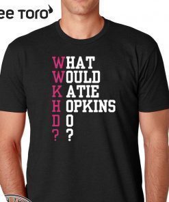 What Would Katie Hopkins Do 2020 T-Shirt