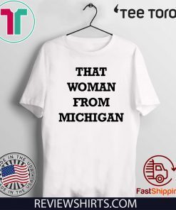That Woman From Michigan 2020 T-Shirt